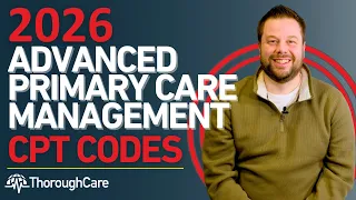 2026 Advanced Primary Care Management CPT Codes Updates You Need To Know