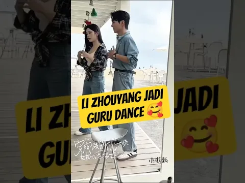 Gemes Banget! Li Zhouyang Ajari Zhang Jinyi Dance, Interaksi Bikin Salfok! 😍 #shorts #cdrama #viral