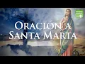 Prayer to Saint Martha Catholic Prayers