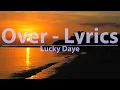 Download Lagu Lucky Daye - Over (Clean) (Lyrics) - Audio at 192khz, 4k Video