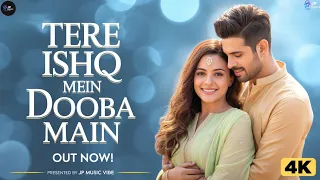 tere ishq mein dooba hoon main new romantic hindi song 2025 heart touching love song 