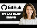 How to Fix the 404 Page Not Found Error on GitHub Full 2026 Guide