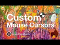 Custom Mouse Cursors