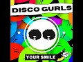 Lagu Disco Gurls - Your Smile (Extended Mix)