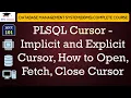 L101 PLSQL Cursor Implicit and Explicit Cursor How to Open Fetch Close Cursor DBMS Lectures