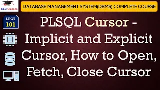 L101 PLSQL Cursor Implicit and Explicit Cursor How to Open Fetch Close Cursor DBMS Lectures