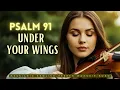 Download Lagu Under Your Wings (A Psalm 91 Prayer of Protection) English-Hebrew Messianic Praise \u0026 Worship Song