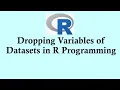 R programming tutorial Dropping variables of dataset