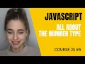 All about the Number type in JavaScript LESSON 5
