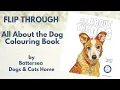 Flip through and paper test - All About The Dog A Battersea Dogs Cats Home Colouring Book