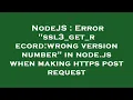 NodeJS Error ssl3 - get