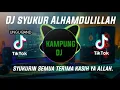 Download Lagu DJ SYUKUR ALHAMDULILLAH FULL BASS 2023||#djviral #terbaru2023 #djremix #viraltiktok