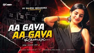aa gaya dil churane main aa gaya remix edm house mix dj rajesh benagoria 