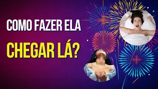 6 DICAS SOBRE ORGASMO FEMININO