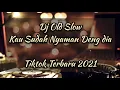 DJ OLD KAU SUDAH NYAMAN DENG DIA | SLOW BEAT TERBARU TIKTOK 2021 | Lirik Lagu