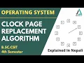 Clock Page Replacement Algorithm Operating System Memory Management CSIT 4th Semester Nepali