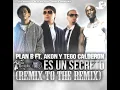 Plan B Ft. Tego Calderon & Akon - Es Un Secreto (Remix To The Remix) (Preview 2)