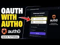 How to connect OAuth with Auth0 for signup UX flows - Quick Tutorial