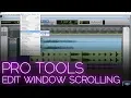 PRO TOOLS EDIT WINDOW SCROLLING OPTIONS DURING PLAYBACK