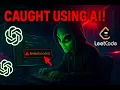Caught Using ChatGPT on LeetCode Here s How They Know