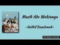 Download Lagu Nadhif Basalamah – masih ada waktunya Lirik Lagu