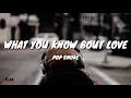 Pop Smoke - What You Know Bout Love (Lyrics)