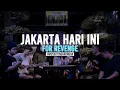 Download Lagu JAKARTA HARI INI - FOR REVENGE ( COVER BY GUSTI ABDDIE X TEMAN NGKRONGAN )