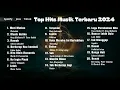 Download Lagu Top Hits Musik Terbaru 2024 | Masuk Terbaru 2024 Populer Tiktok Mati Matian, Kita Bikin Romantis