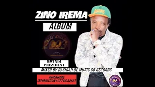 hwindi prezident zino irema album mixtape 2023 mixed by dj sigah be zimdancehall music 27710032687