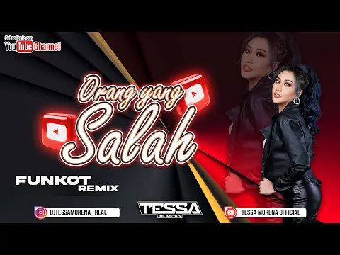 Download MP3 ORANG YANG SALAH NEW SINGLE FUNKOT VERSI TERASYIK VIRAL TIKTOK BY DJ TESSA MORENA