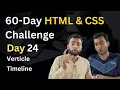 Build a Responsive Vertical Timeline HTML CSS Day 24 of 60-Day Challenge