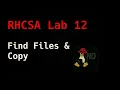 RHCSA Lab Q12 Find files owned by a user and modified the last day keep paths and cp