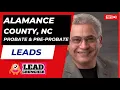 Explore Alamance County North Carolina Probate and Pre-Probate Leads Offered by LeadCruncher com