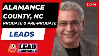 Explore Alamance County North Carolina Probate and Pre-Probate Leads Offered by LeadCruncher com