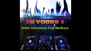 Download IM YOURS  2 || JASON MRAS || RIO TULLZZ OFFICIAL REMIX || funky night mix || slow beat MP3