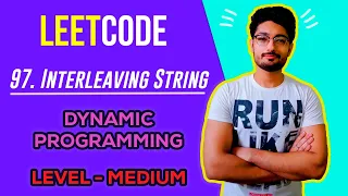 97 Interleaving String LEETCODE MEDIUM DYNAMIC PROGRAMMING CODE EXPLAINER