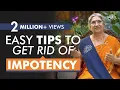 Do this to cure impotency Dr Hansaji Yogendra