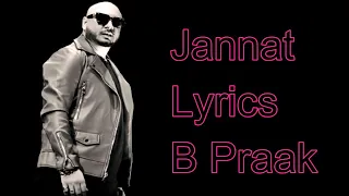 B PRAAK - JANNAT SONG (LYRICS) || JANNAT BY B-PRAAK LYRICS || B PRAAK, JAANI || AMMY VIRK || SUFNA