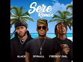 Sere (Remix) - Spinall, Fireboy DML & 6LACK