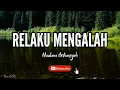 Download Lagu Relaku Mengalah - Maulana Ardiansyah (Lirik Lagu/