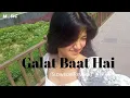 🎧 Galat Baat Hai – Slowed & Reverb 🌙✨
