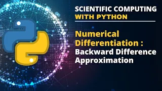 Numerical Differentiation Backward Difference Approximation with Python