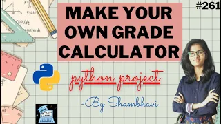 Make your own grade calculator Python project python code python mini project