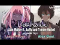 Download Lagu 『Nightcore』Darkside【Switching Vocals|Cover】〔Lyrics〕