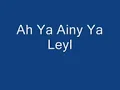 Ah Ya Ainy Ya Leyl by Loai   Copy