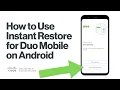 How To Use Instant Restore for Duo Mobile Android Recover Duo-Protected Accounts