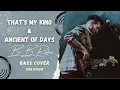 That's My King \u0026 Ancient of Days - [BASS COVER] #CeceWinans #Worship #BassCover