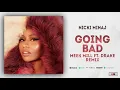 Nicki Minaj - Barbie Goin Bad (Meek Mill Ft. Drake "Going Bad" Remix)