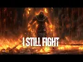Lagu I Still Fight – The Ultimate Epic Battle Music for Warriors