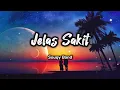 Download Lagu Jelas Sakit - Souqy Band (Lirik)